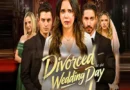 Divorced at the Wedding Day