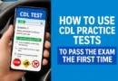How to Use CDL Practice Tests